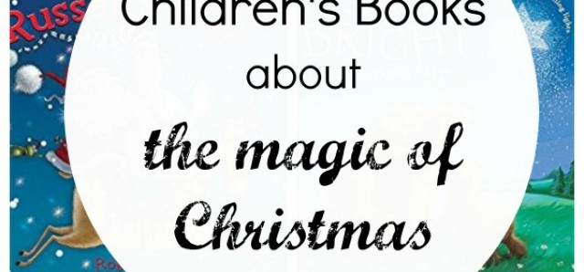Children's books about the magic of Christmas - Preschool Toolkit